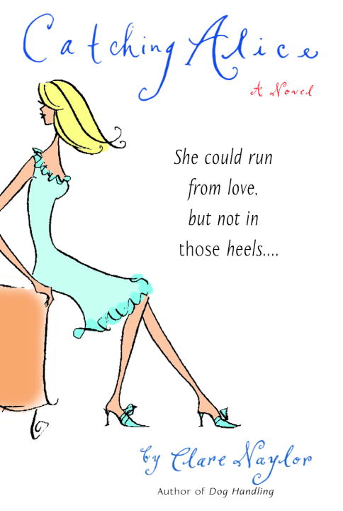 Clare Naylor/Catching Alice